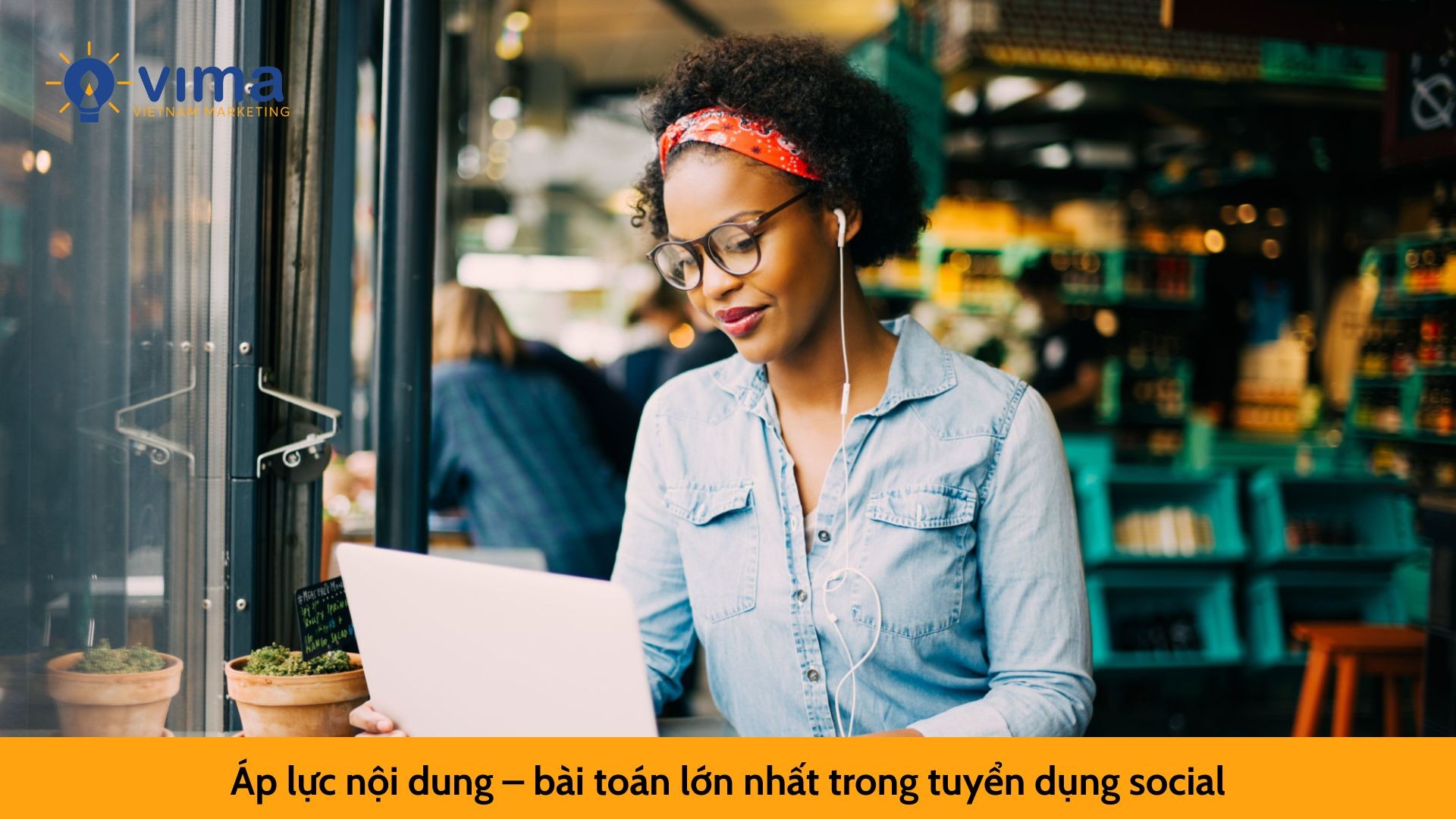 Áp lực nội dung – bài toán lớn nhất trong tuyển dụng social